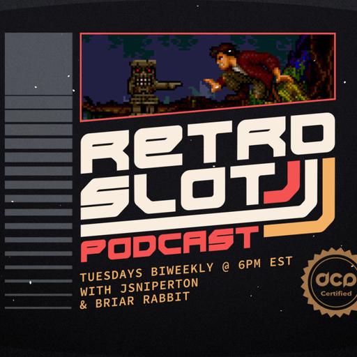 RetroSlot Ep. 92 - A Podcast About Old Stuff!