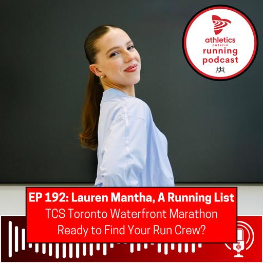 EP 192: Lauren Mantha, A Running List: Ready to Find Your Run Crew? - TCS Toronto Waterfront Marathon