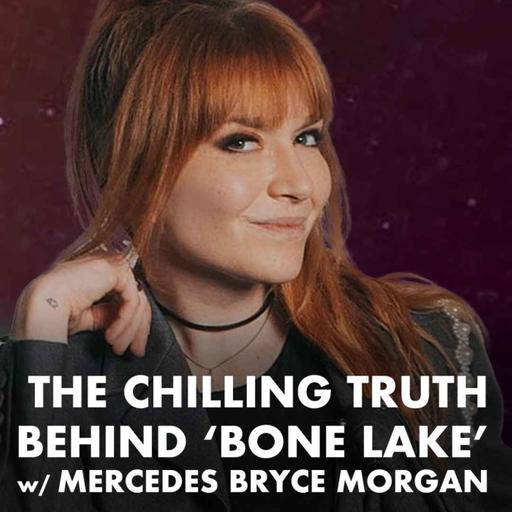 The Chilling Truth behind 'Bone Lake' w/Mercedes Bryce Morgan - Just Shoot It 495