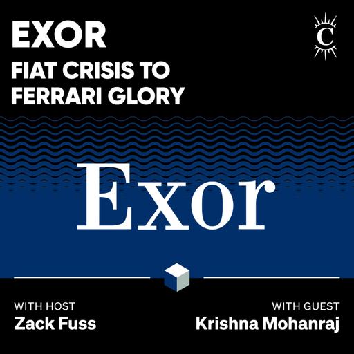 Exor: Fiat Crisis to Ferrari Glory - [Business Breakdowns, EP.229]
