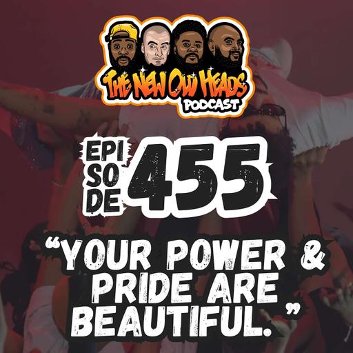 NOH 455 | "Your power & pride are beautiful."