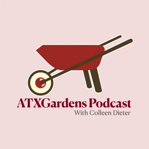Trailer: ATXGardens Podcast!