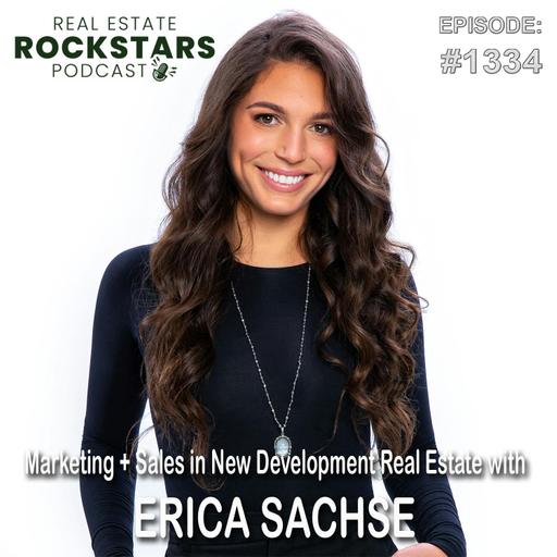 1334: Marketing + Sales in New Development Real Estate with Erica Sachse