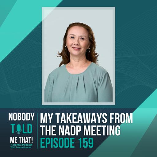 EP 159 My Takeaways From The NADP Meeting