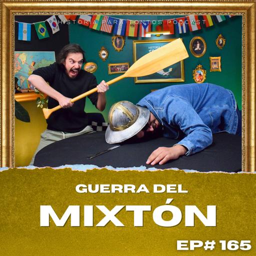 La Guerra del Mixtón - Historia para Tontos Podcast - Ep#165