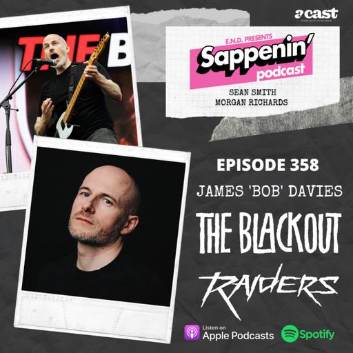 EP. 358 - Raiders vs The Blackout with James 'Bob' Davies