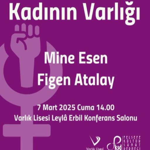 Kadının Varlığı | Mine Esen, Figen Atalay