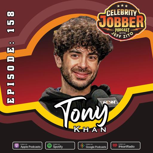 Celebrity Jobber with Jeff Zito - Tony Khan