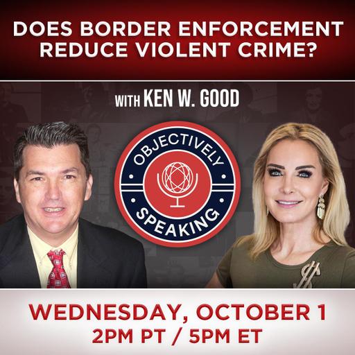 Does Border Enforcement Reduce Violent Crime? with Ken W. Good