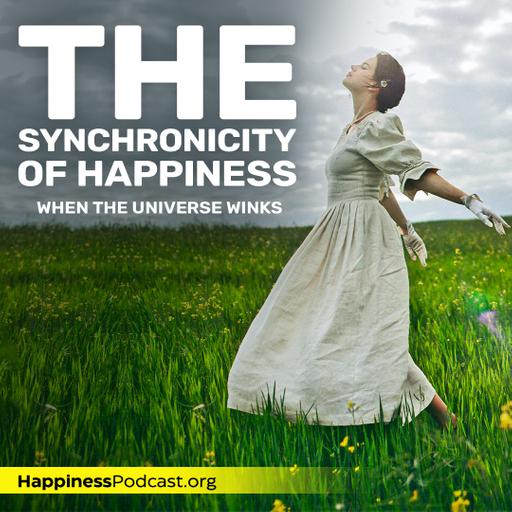 #555 The Synchronicity of Happiness: When the Universe Winks