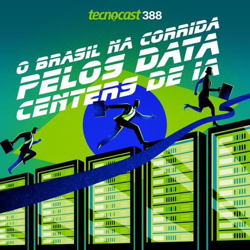 O Brasil na corrida pelos data centers de IA