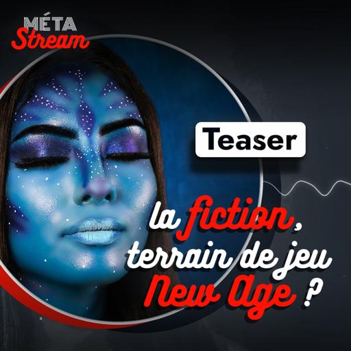 La fiction, terrain de jeu New Age ? (Teaser) — STREAM #20