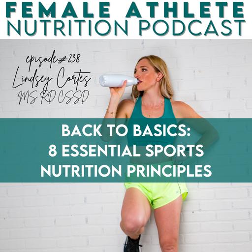 238: Back to Basics: 8 Essential Sports Nutrition Principles