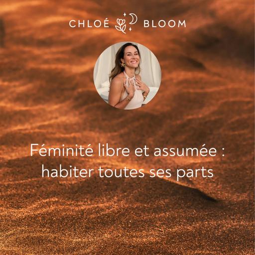 Féminité libre et assumée : habiter toutes ses parts