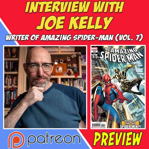 PREVIEW: Our Amazing Friends: Joe Kelly (writer of “The Amazing Spider-Man”)