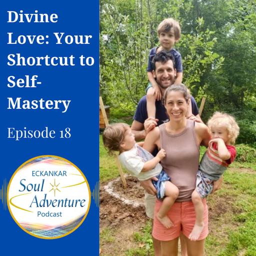 Divine Love: Your Shortcut to Self-Mastery