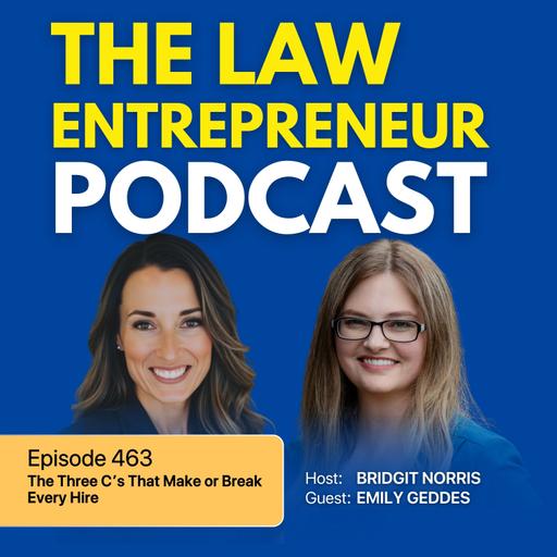 463. The Three C’s That Make or Break Every Hire with Emily Geddes