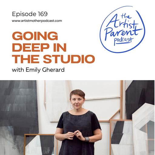 169: Going Deep in the Studio with Emily Gherard
