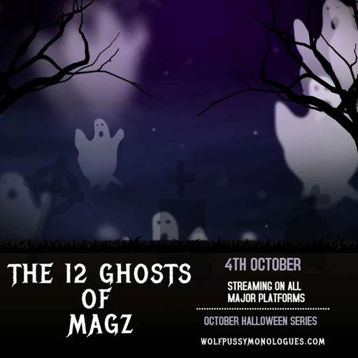 The 12 Ghosts of Magz