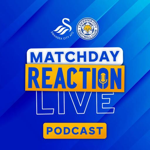 Two Foxes Wonderstrikes Sink Swans In South Wales | Matchday Live Reaction Podcast: Swansea City