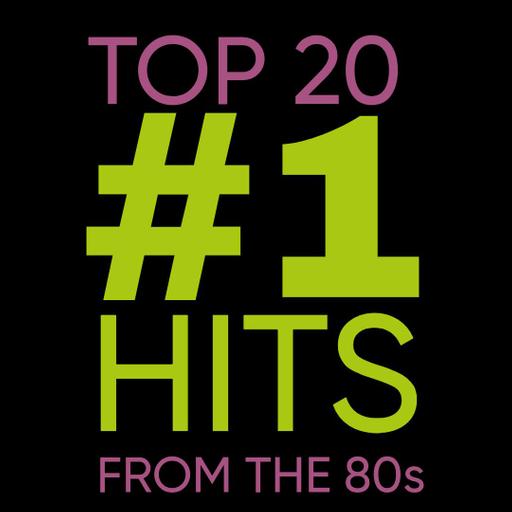 TOP 20 #1 HITS FROM THE 80s