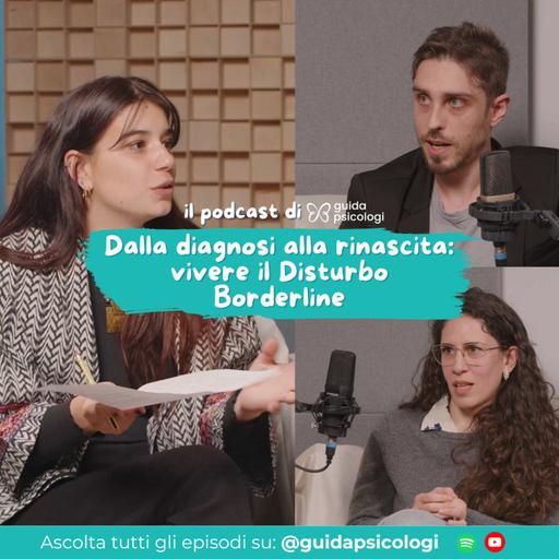 Dalla diagnosi alla rinascita: vivere il Disturbo Borderline 💙 #182
