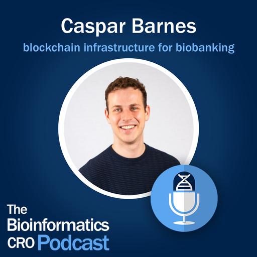 Caspar Barnes - blockchain infrastructure for biobanking
