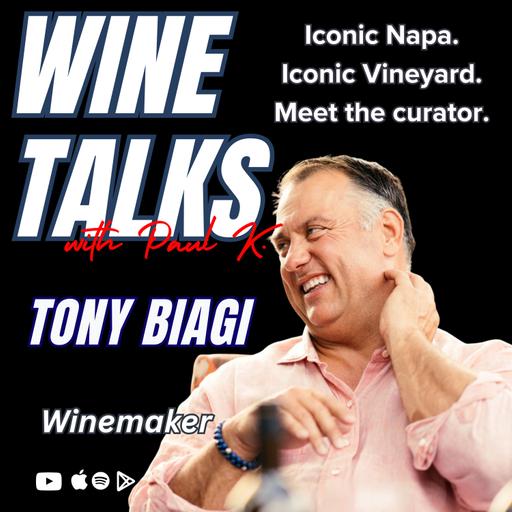 Beyond the Vines: Tony Biagi’s Journey Through Napa, To Kalon, and Winemaking Wisdom