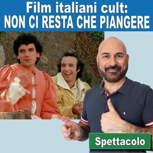 158: Film italiani cult: Non ci resta che piangere