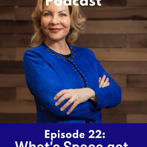 Space Madness Podcast Episode 22: What's Space got to do with it?