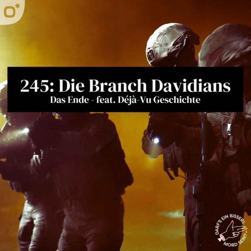 Episode 245: Die Branch Davidians - Teil 2