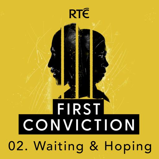 First Conviction: 02 - Waiting & Hoping