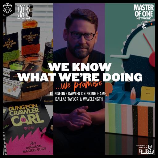 PCR 592: We Know What We're Doing - Dungeon Crawler Drinking Game, Dallas Taylor & Wavelength