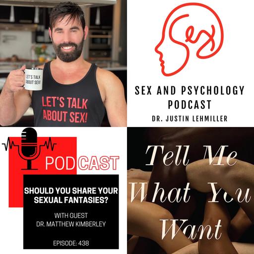 Episode 438: Should You Share Your Sexual Fantasies?