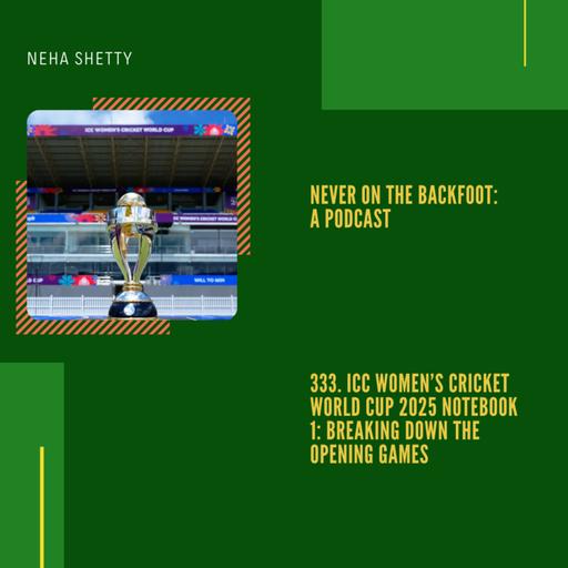 333. ICC Women’s Cricket World Cup 2025 Notebook 1: Breaking Down The Opening Games