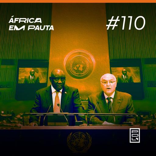 África em Pauta #110- Assembleia Geral da ONU + Protestos no Marrocos e Madagascar