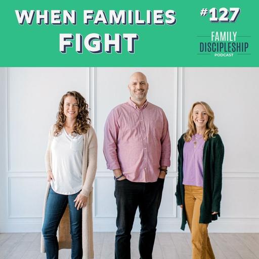 #127 - When Families Fight