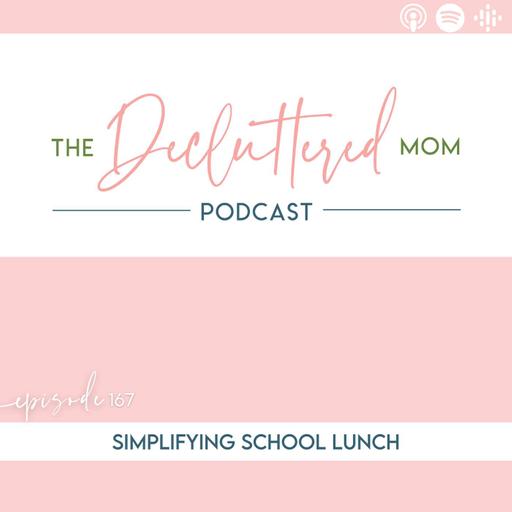 167: Simplifying School Lunch