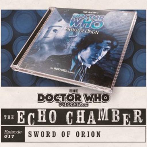 The Echo Chamber #17 – Sword of Orion
