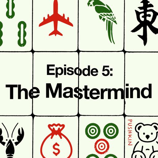 Episode 5: The Mastermind from The Chinatown Sting