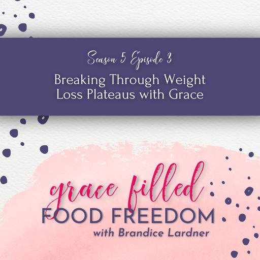 Breaking Through Weight Loss Plateaus with Grace