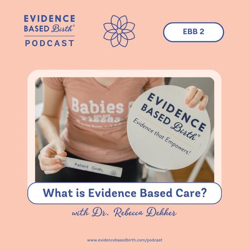 EBB 2 - What is Evidence Based Care?