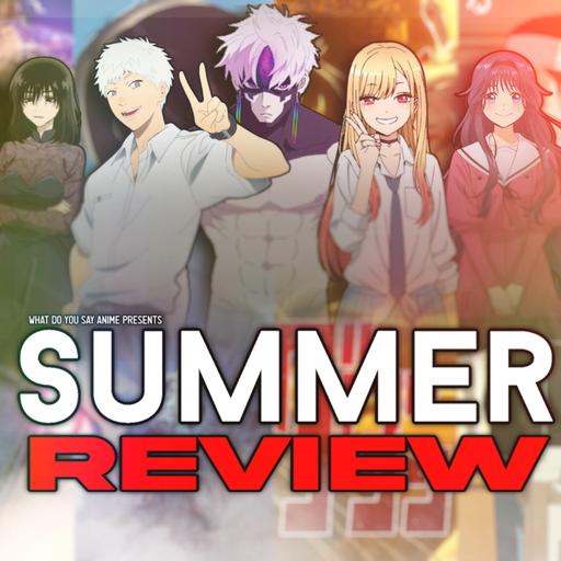 Summer 2025 Anime Review (TBHX, City, Dandadan, My Dress Up Darling, Call of the Night, Turkey)