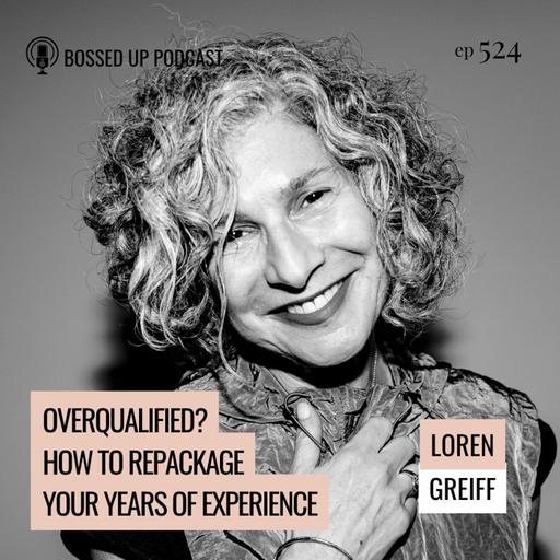 Overqualified? How to Repackage Your Years of Experience