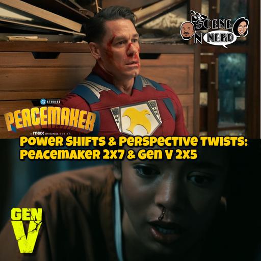 Peacemaker 2x7 & Gen V 2x5: Unraveling the Threads of Perspective and Power