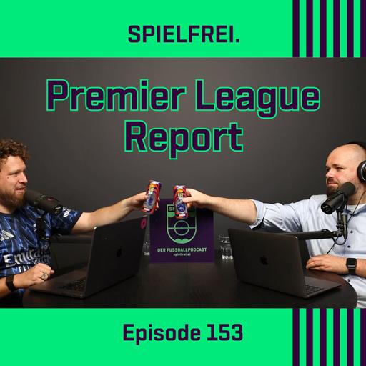 Episode 153 - PLR - Die Spurs sind wieder da. Ist Liverpool bald weg?