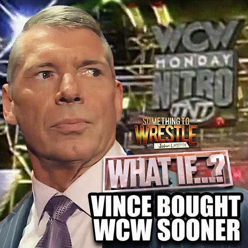 Episode 482: What If, Vince Bought WCW Sooner?