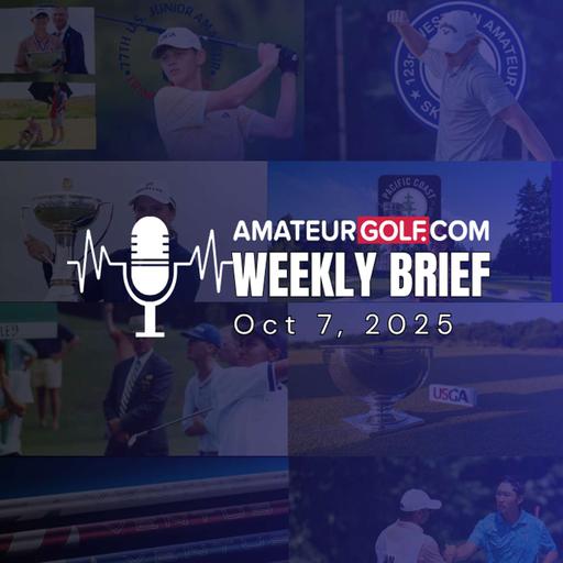 The AmateurGolf.com Brief: Inside the Week in Amateur Golf