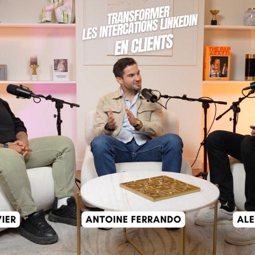 # 193 - Comment transformer les interactions Linkedin en clients avec Alexia Rivier et Antoine Ferrando de Aakize