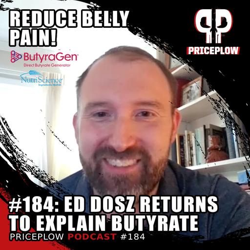 #184: Ed Dosz #2 - NutriScience ButyraGen's Direct Butyrate Generation for Gut Health